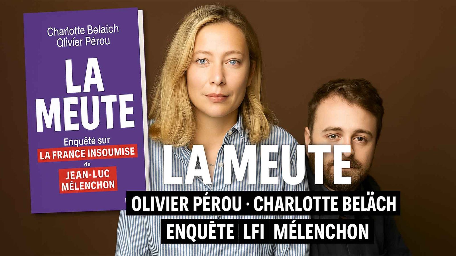 La meute podcast LFI Mélenchon Enquête www.podcastalivreouvert.fr
