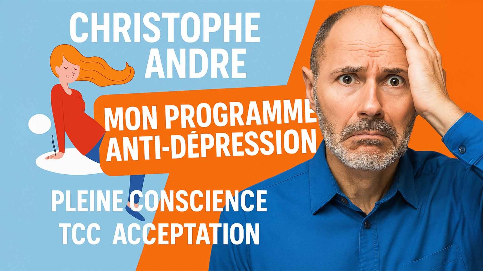 mon programme anti-dépression de Christophe André www.podcastalivreouvert.fr