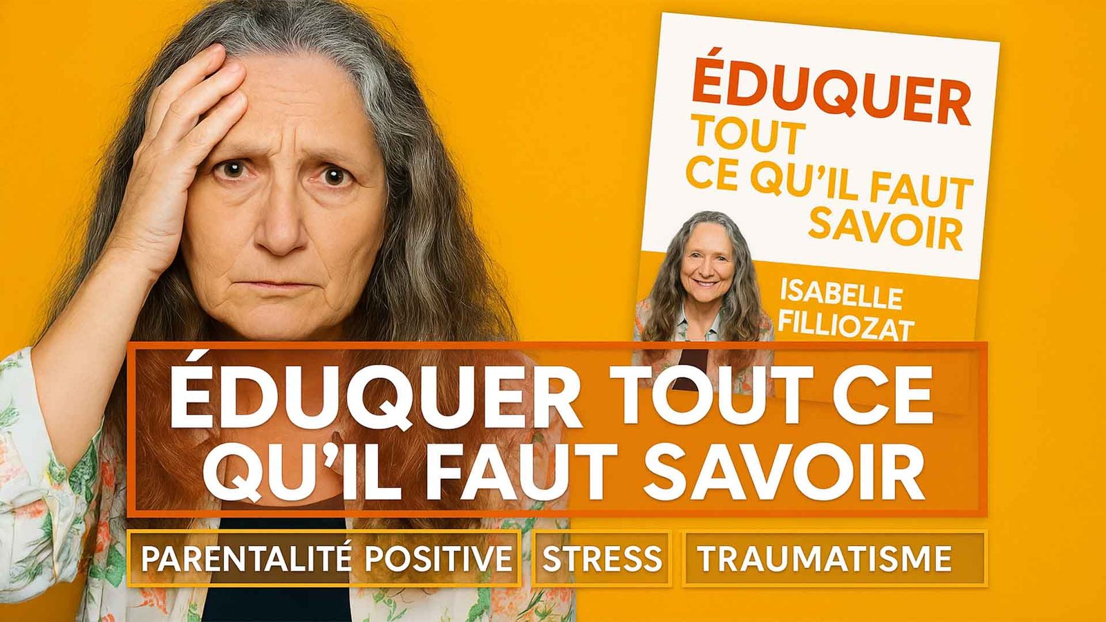 Eduquer, tout ce qu’il faut savoir, d’Isabelle Filliozat
