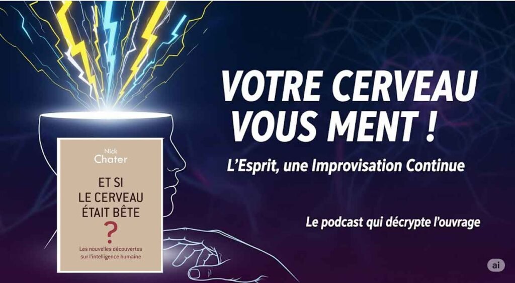 podcast et si votre cerveau était bête de Nick Chatter www.podcastalivreouvert.fr