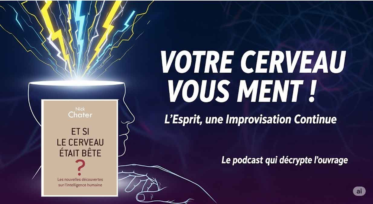 podcast et si votre cerveau était bête de Nick Chatter www.podcastalivreouvert.fr